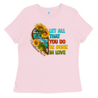 Bubblegum Pink let all that you do be done in love Ladies Tee - BundleAndBundleShop