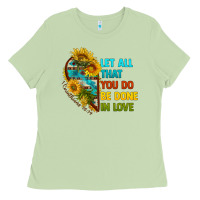 Let All That You Do Be Done In Love Ladies Tee | Teevron