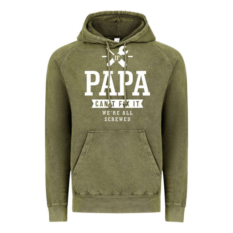 If Papa Can't Fix It We're All Screwed - Fathers Day Vintage Hoodie by ArtMosaic | Teevron