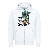 White Should Have Been A Cowgirl Zipper Hoodie - JahusDesignShop