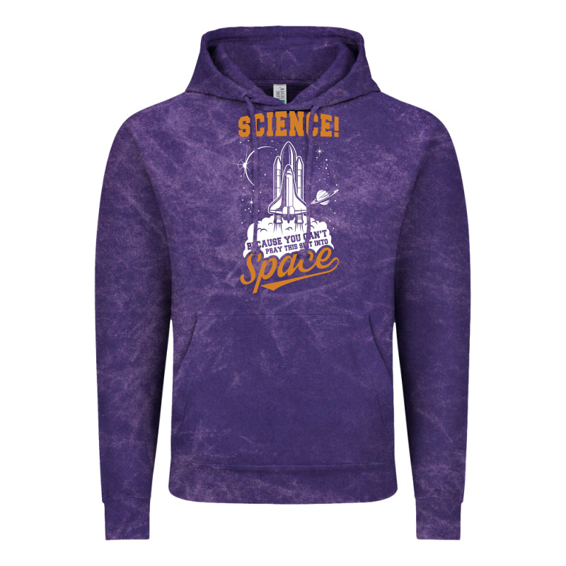 Science: Because You Can't Pray This Shit Into Space Vintage Hoodie by artisFamous | Teevron