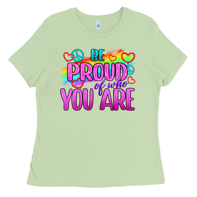 Be Proud Of Who You Are Ladies Tee by BundleAndBundleShop | Teevron