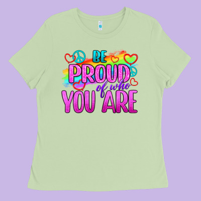 Be Proud Of Who You Are Ladies Tee Designed By Bundleandbundleshop