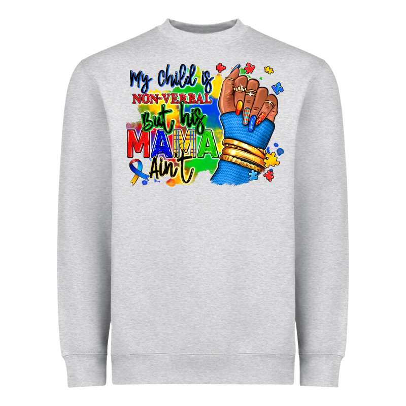 My Child Is Non Verbal But His Mama Aint Afro Heavyweight Sweatshirt by RanaPortraitStore | Teevron