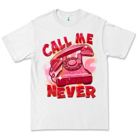 White Call me never Premium Tee - FaDigitalArtStudio
