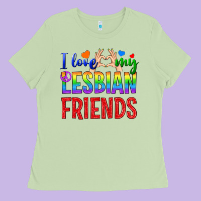 I Love My Lesbian Friends Ladies Tee Designed By Bundleandbundleshop