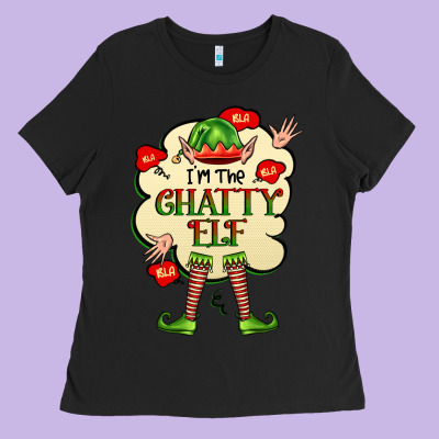 Im The Chatty Elf Ladies Tee Designed By Fadigitalartstudio