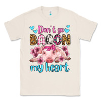 Natural don't go bacon my heart olivia Classic Tee - OliviaCreatesArt