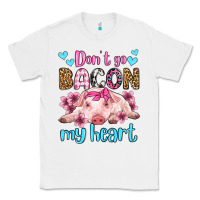 White don't go bacon my heart olivia Classic Tee - OliviaCreatesArt