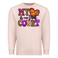 My Heart Is On That Court Basketball Premium Sweatshirt | Teevron