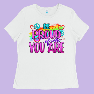 Be Proud Of Who You Are Ladies Tee Designed By Bundleandbundleshop