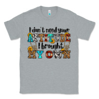 Heather Grey i don't need your attitude i brought my own olivia Classic Tee - OliviaCreatesArt