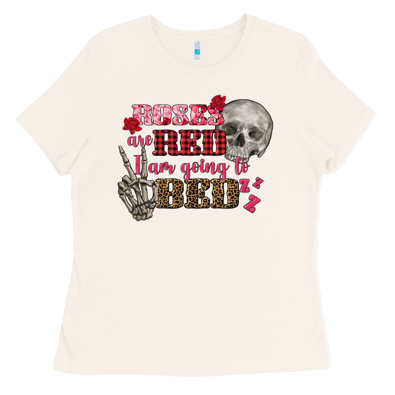 Valentine's Day Roses Are Red I Am Going To Bed Ladies Tee by FaDigitalArtStudio | Teevron