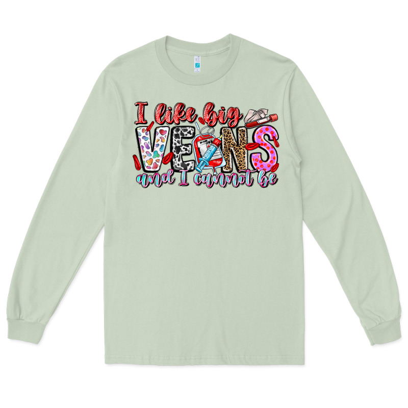 I Like Big Veins And Cannot Be Long Sleeve Tee by CowhideDigitalArt | Teevron