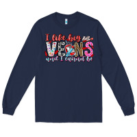 Navy I Like big veins and cannot be Long Sleeve Tee - CowhideDigitalArt