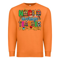Carrot Nacho average Teacher Premium Sweatshirt - RanaPortraitStore