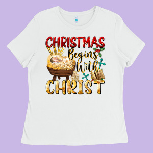 Christmas Begins With Christ Ladies Tee Designed By Fadigitalartstudio