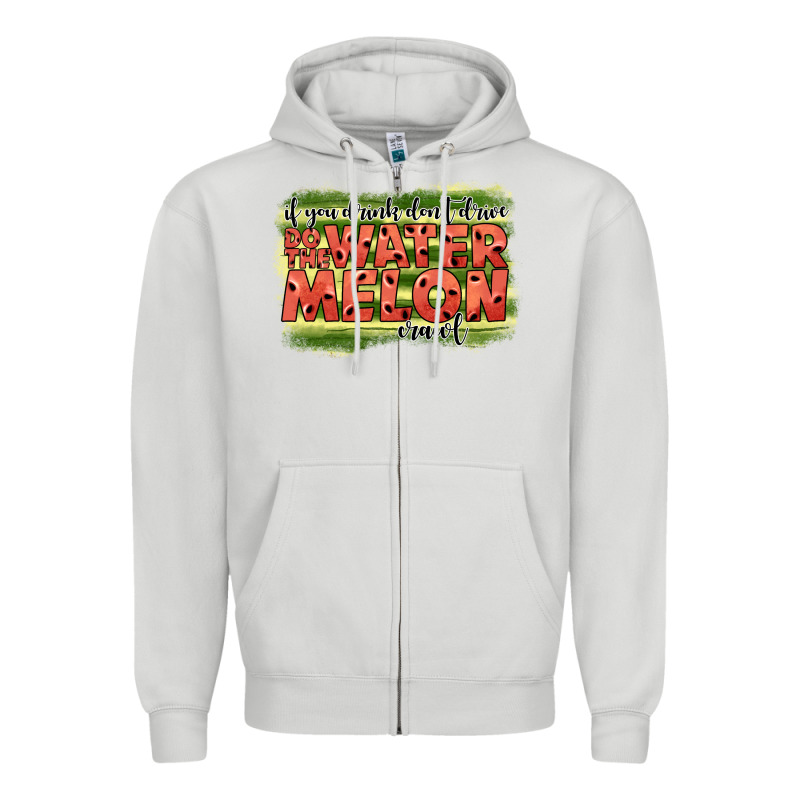 İf You Drink Don't Drive Do The Watermelon Crawl2 Zipper Hoodie by JahusDesignShop | Teevron