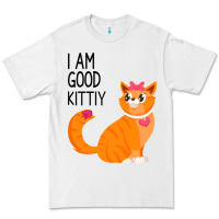 I Am Good Kittiy Premium Tee | Teevron