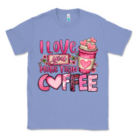 Colony Blue i love you more than coffee valentines day Classic Tee - OliviaCreatesArt