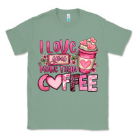 Sage i love you more than coffee valentines day Classic Tee - OliviaCreatesArt