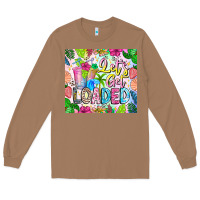 Toasted Coconut Lets Get Loaded Long Sleeve Tee - CowhideDigitalArt