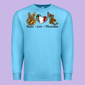 Peace Love Mexicana Premium Sweatshirt Designed By Ranaportraitstore
