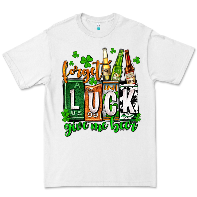 St. Patrick's Forget Luck Give Me Beer Premium Tee by OliviaCreatesArt | Teevron