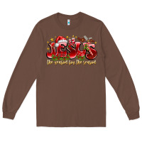 Chestnut Jesus The Reason For The Season Long Sleeve Tee - CowhideDigitalArt