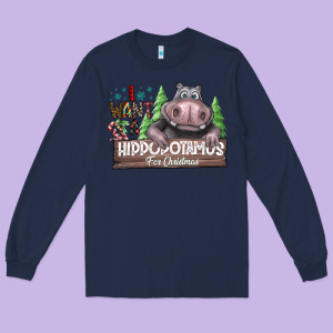 Iwant Hippopota Maps For Christmas Long Sleeve Tee Designed By Cowhidedigitalart