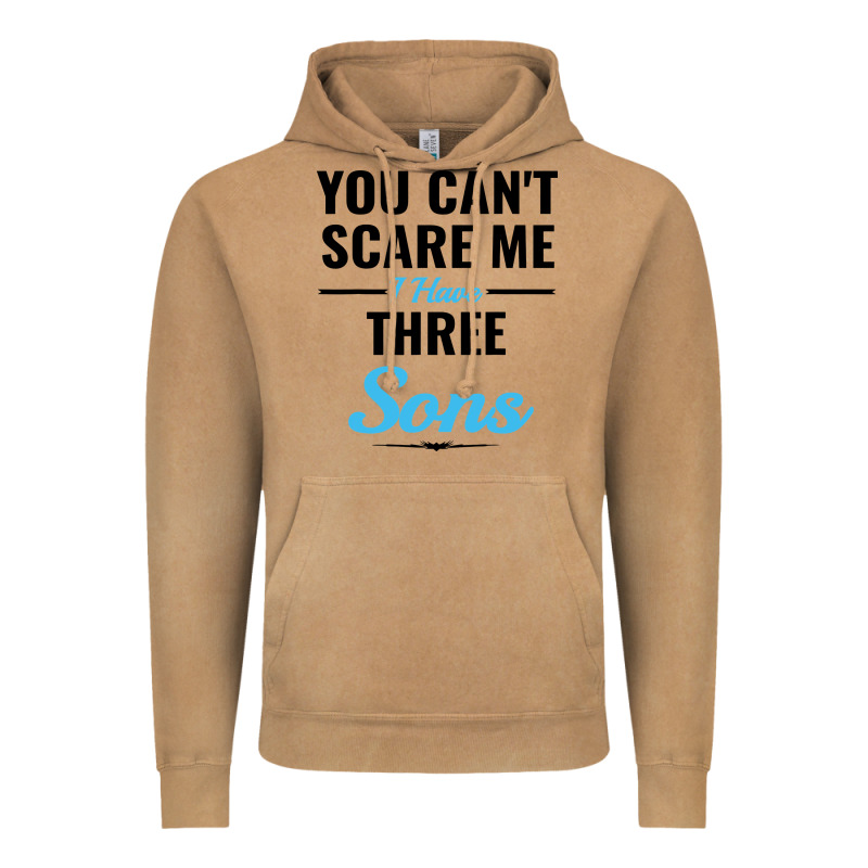You Can't Scare Me I Have Three Sons Vintage Hoodie by artisFamous | Teevron