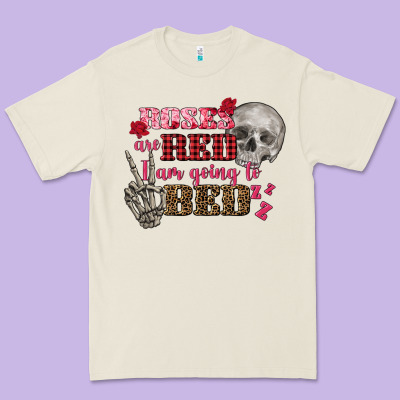 Valentine's Day Roses Are Red I Am Going To Bed Premium Tee Designed By Fadigitalartstudio