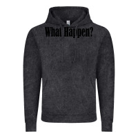 Vintage Black what happen Vintage Hoodie - artisFamous