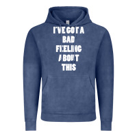 Vintage Denim ive got bad feeling Vintage Hoodie - artisFamous