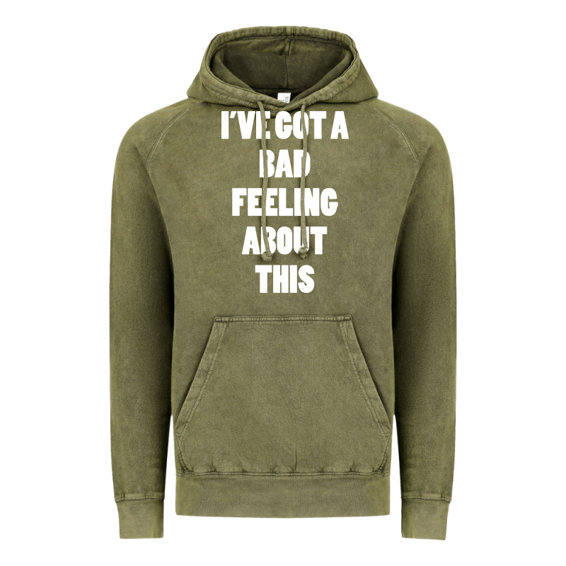 Ive Got Bad Feeling Vintage Hoodie by artisFamous | Teevron