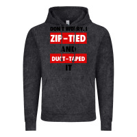 Vintage Black don't worry i zip tied and duct taped it Vintage Hoodie - artisFamous