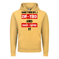 Vintage Mustard don't worry i zip tied and duct taped it Vintage Hoodie - artisFamous