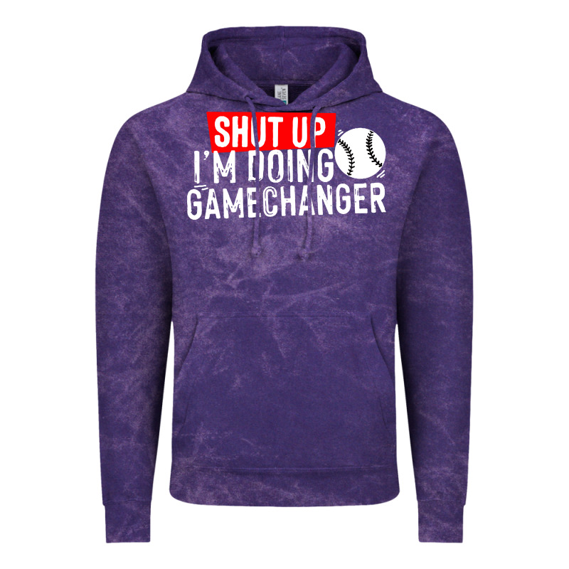 Shut Up I'm Doing Game Changer Baseball Vintage Hoodie by artisFamous | Teevron