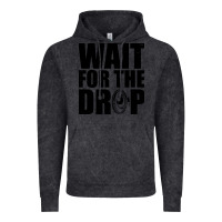 Vintage Black wait for the drop i dubstep bass subwoofer dance music Vintage Hoodie - artisFamous