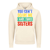 Vintage Artic you can't scare me i have three sisters funny brother Vintage Hoodie - artisFamous