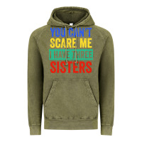 Vintage Olive you can't scare me i have three sisters funny brother Vintage Hoodie - artisFamous