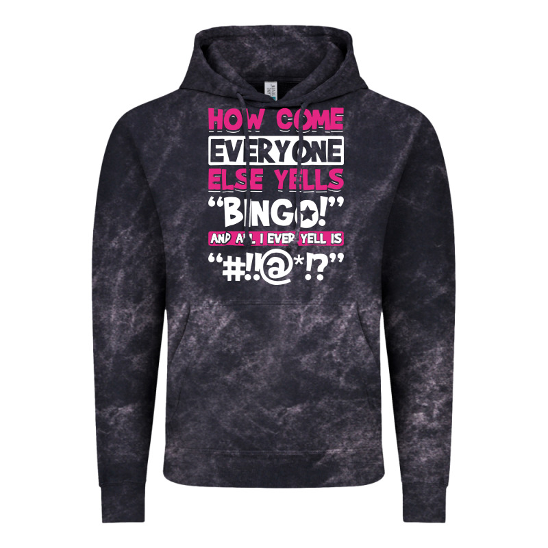 How Come Everyone Else Yells Bingo Funny Vintage Hoodie by artisFamous | Teevron
