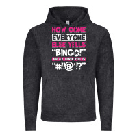 Vintage Black how come everyone else yells bingo funny Vintage Hoodie - artisFamous