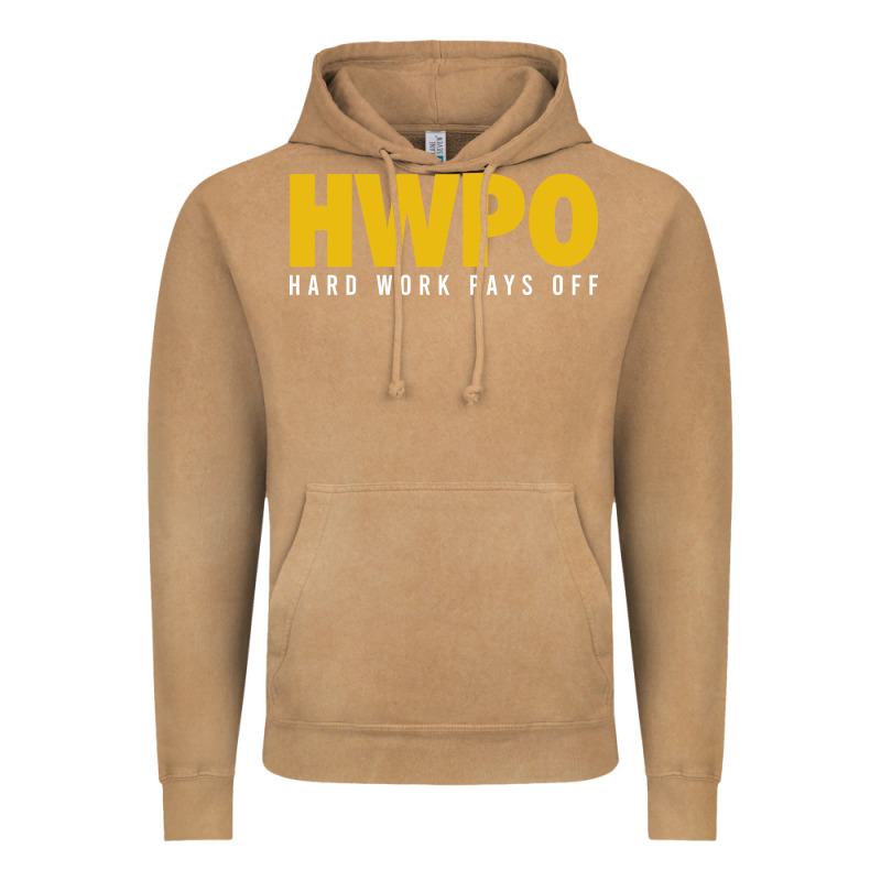 Hwpo - Hard Work Pays Off Vintage Hoodie by artisFamous | Teevron