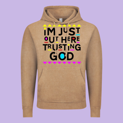 I'm Just Out Here Trusting God Vintage Hoodie Designed By Artisfamous