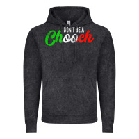 Vintage Black don't be a chooch  funny italian slang dad joke gift shirt Vintage Hoodie - artisFamous