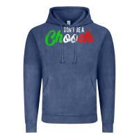 Vintage Denim don't be a chooch  funny italian slang dad joke gift shirt Vintage Hoodie - artisFamous
