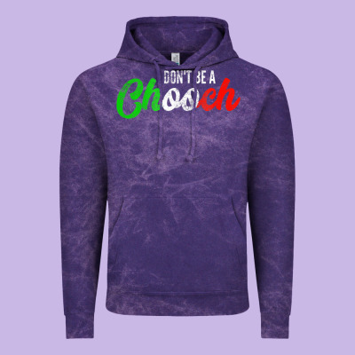 Don't Be A Chooch  Funny Italian Slang Dad Joke Gift Shirt Vintage Hoodie Designed By Artisfamous