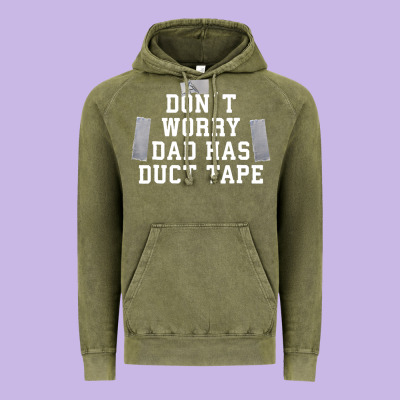 Don't Worry Dad Has Duct Tape Funny Saying Gift T Shirt Vintage Hoodie Designed By Artisfamous