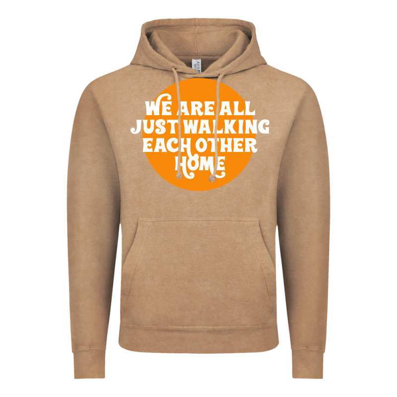 We Are All Just Walking Each Other Home Vintage Hoodie by artisFamous | Teevron